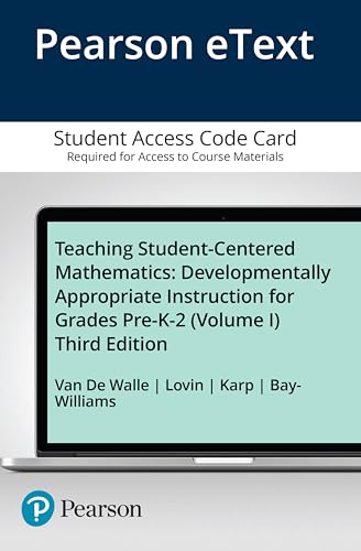 Teaching Student-Centered Mathematics: Developmentally Appropriate Instruction for Grades Pre-K-2 (Volume 1) -- Enhanced Pearson eText