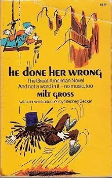 Paperback He done her wrong;: The great American novel and not a word in it--no music too Book