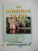 The Morning Of Joy, A Novel 0961634138 Book Cover