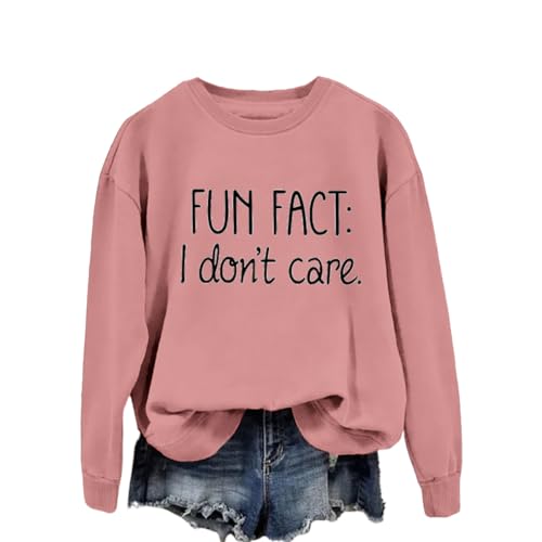 Fun Fact I Don't Care Sweatshirt for Women Funny Saying Graphic Fall Pullover Tops Casual Crewneck Long Sleeve Shirts