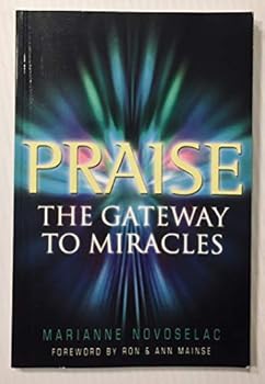 Paperback Praise the Gateway to Miracles Book