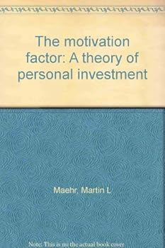 The motivation factor: A theory of personal investment