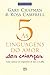 As 5 Linguagens do Amor das Crian&Atilde;&sect;as. Como Expressar Um Compromisso de Amor a Seu Filho