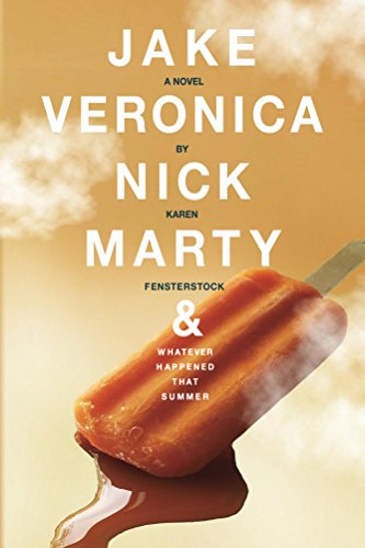 Télécharger Jake, Veronica, Nick & Marty (and Whatever Happened That Summer) (English Edition) Livre PDF Gratuit