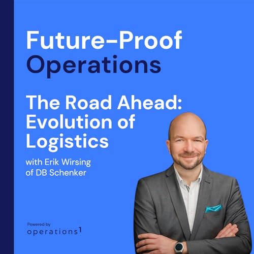 The Road Ahead: Evolution of Logistics with Erik Wirsing