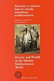  Pauvreté et richesse dans le monde musulman méditerranéen (bilingue français-anglais)