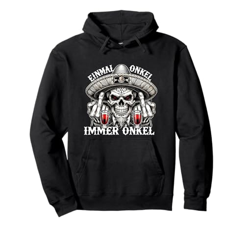 Einmal Onkel Immer Onkel - La Familia - Los Tioz 2026 Pullover Hoodie