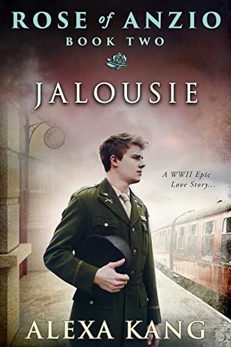 Rose of Anzio - Jalousie (Volume 2): A WWII Epic Love Story