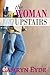 The Woman Upstairs