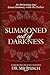 Summoned Out of Darkness: An Invitation into Great Intimacy with the Father