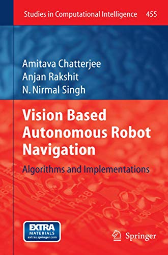 Vision Based Autonomous Robot Navigation: Algor... 3642426700 Book Cover
