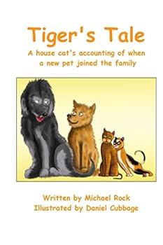 Paperback Tiger's Tale: A house cat's accounting of when a new pet joined the family Book