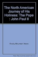 The North American Journey of His Holiness: The Pope : John Paul II 0836280423 Book Cover