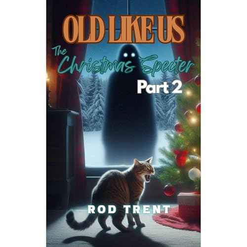 Old Like Us: The Christmas Specter Part 2 Audiolibro Por Rod Trent arte de portada