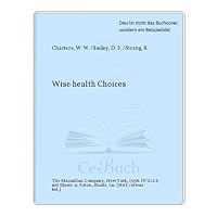 Wise Health Choices B0008C8BUG Book Cover