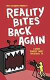 Reality Bites Back Again: A dark comedy twist on Reality TV (Reality Bites Trilogy)