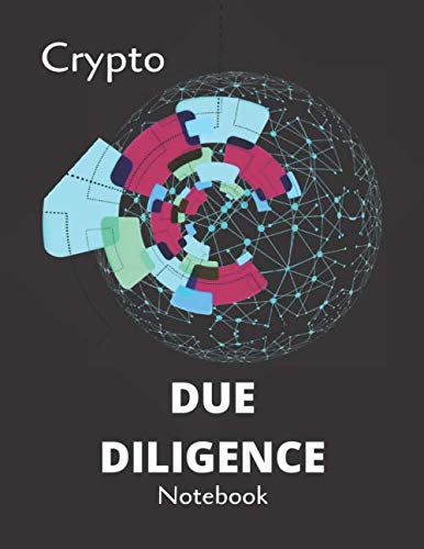 Crypto Due Diligence Notebook: A Guided Journal for Beginner Crypto
