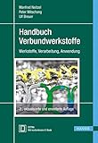 verbundwerkstoffe  Handbuch Verbundwerkstoffe: Werkstoffe, Verarbeitung, Anwendung