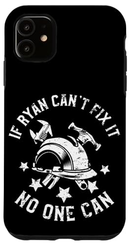 If Ryan Can't Fix It No One Can t@[Xgl[ Ryan X}zP[X iPhone 11 p