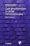 Las geometrías y otras revoluciones (QUE SABEMOS DE?)