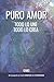 Produktbild Puro amor: Todo lo une, todo lo crea (La vida nos llama, Band 2)