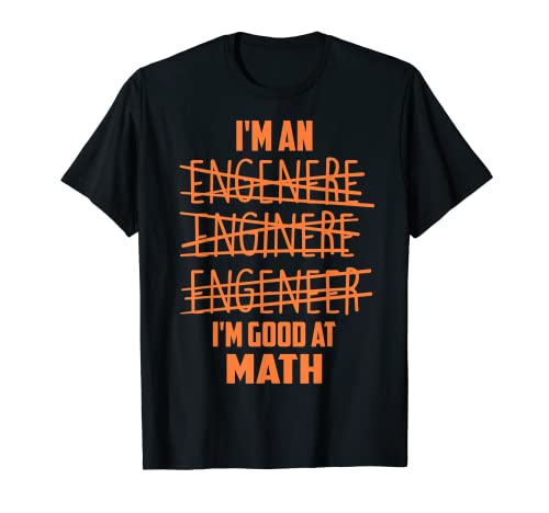 Sono un Enginere Engeneer Good At Math Engineer Gift Maglietta