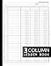 3 Column Ledger Book: Large Simple Three Column for Bookkeeping and Accounting | Log Book for Small Business and Personal Finance: Account Journal / Large Multipurpose Log Book / White Cover