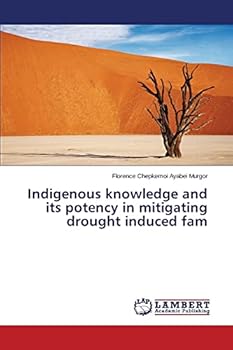 Paperback Indigenous knowledge and its potency in mitigating drought induced fam Book