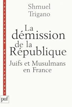 Paperback La démission de la République: Juifs et Musulmans en France [French] Book