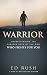 Warrior: Understanding the Furious Love of the God Who Fights for You