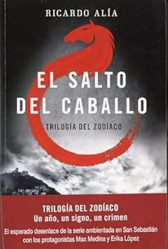 El salto del caballo - Book #3 of the Trilogía del Zodíaco