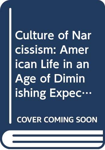 The Culture Of Narcissism - American Life In An... 0349121656 Book Cover