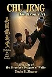 Chu Jeng - Book One of The Dragons of Wulin: The Iron Fist