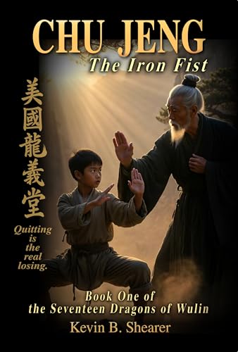 Chu Jeng - Book One of The Dragons of Wulin: The Iron Fist