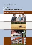 Unsere Genossenschaft: Idee - Auftrag - Leistungen