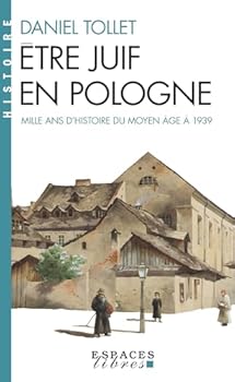 Paperback Etre Juif En Pologne: Mille ANS d'Histoire: Du Moyen Âge À 1939 [French] Book