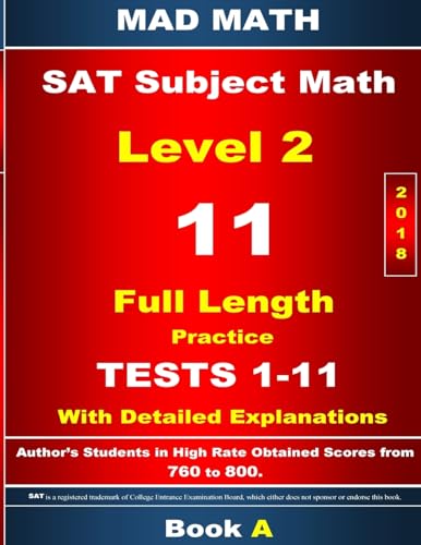2018 SAT Subject Math Level 2 Book A Tests 1-11 (Mad Math Test Preparation)