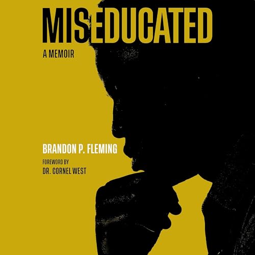 Miseducated by Brandon P. Fleming, Cornel West - foreword episode artwork
