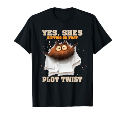 Photo de Yes. Shes sitting on that plot twist T-Shirt