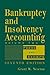 Bankruptcy and Insolvency Accounting, Volume 2: Forms and Exhibits