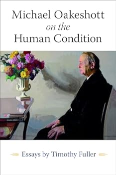 Hardcover Michael Oakeshott on the Human Condition Book