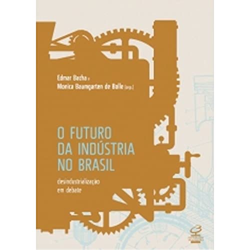O Futuro da Indústria no Brasil