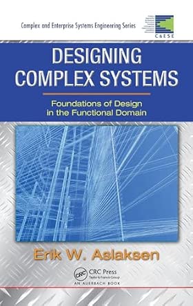 Designing Complex Systems: Foundations of Design in the Functional Domain Designing Complex Systems: Foundations of Design in the Functional Domain book cover