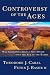 Controversy of the Ages: Why Christians Should Not Divide Over the Age of the Earth