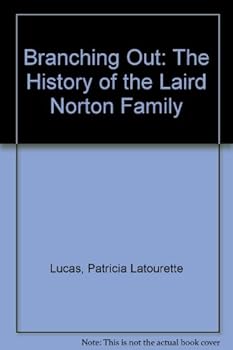 Branching Out: The History of the Laird Norton Family