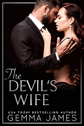 The Devil's Wife: A Dark Billionaire Romance (Devil's Kiss Book 3)