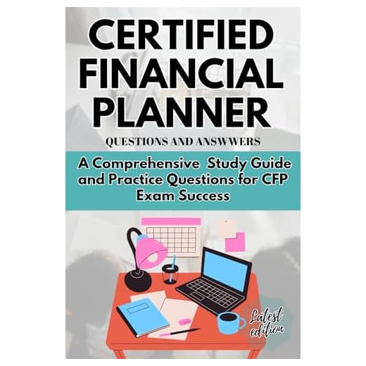 CERTIFIED FINANCIAL PLANNER QUESTIONS AND ANSWERS: A Comprehensive Study Guide and Practice Questions for CFP Exam Success