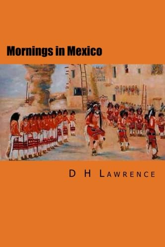 Mornings in Mexico 1508471037 Book Cover