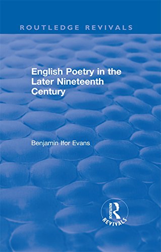 Routledge Revivals: English Poetry in the Later Nineteenth Century (1933)