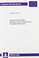Adaptive Bandwidth Management for ATM-Based Broadband Networks 0820447137 Book Cover